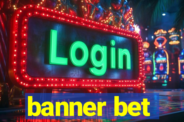 banner bet